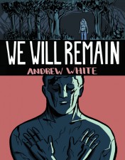 We Will Remain by Andrew White (Retrofit Comics)