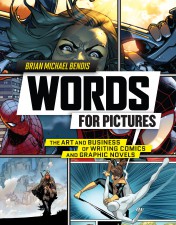 Words for Pictures (Brian Michael Bendis; Random House)