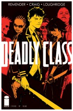 Deadly Class #7 (Rick Rememder, Wes Craig and Lee Loughridge; Image Comics)