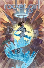 Rocket Girl by Brandon Montclare and Amy Reeder (Image Comics)