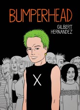 Bumperhead by Gilbert Hernandez (Drawn and Quarterly)