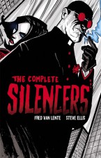The Complete Silencers by Fred Van Lente and Steve Ellis