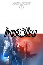 Dying and the Dead (Jonathan Hickman and Ryan Bodenheim (Image Comics)