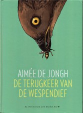 De Terugkeer van de Wespendief by Aimée de Jongh