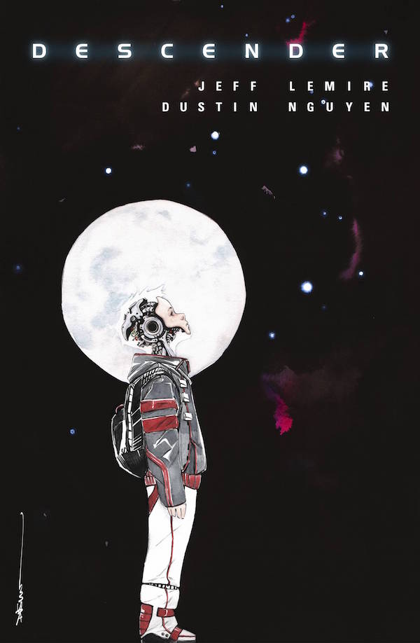 Descender by Jeff Lemire and Dustin Ngyuen (Image Comics)