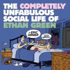 The Completely Unfabulous Social Life of Ethan Green by Eric Orner (Northwest Press)
