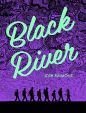 Black River by Josh Simmons (Fantagraphics Books)