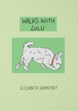 Walks with Lulu (Elizabeth Querstret; Avery Hill Publishing)