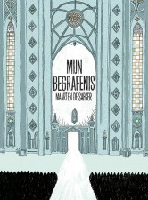 Mijn Begrafenis (My Funeral) by Maarten De Saeger (Bries)