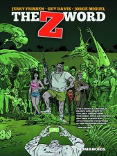 The Z-Word (Jerry Frissen, Guy Davis & Jorge Miguel; Humanoids Publishing)