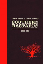 Southern Bastards (Jason Aaron & Jason Latour; Image Comics)