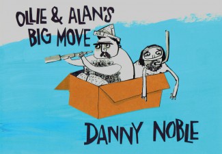 Ollie & Alan's Big Move - Danny Noble 