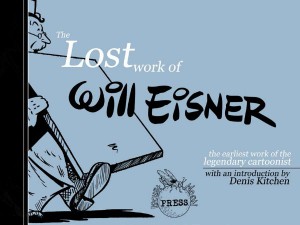 The Lost Work of Will Eisner (Locust Moon Press)