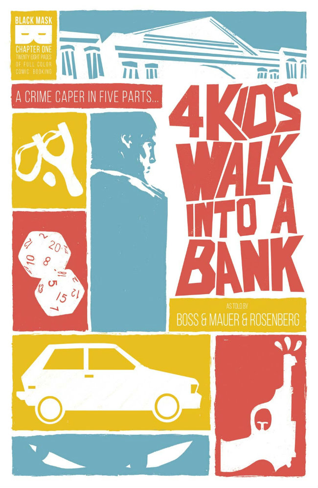 4 Kids Walk into a Bank by Matthew Rosenberg and Tyler Boss (Black Mask Studios)