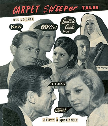 Carpet Sweeper Tales by Julie Doucet (Drawn and Quarterly)