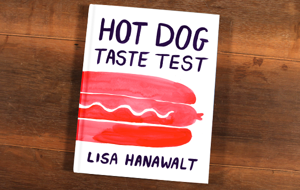 Hot Dog Taste Test by Lisa Hanawalt (Drawn & Quarterly)