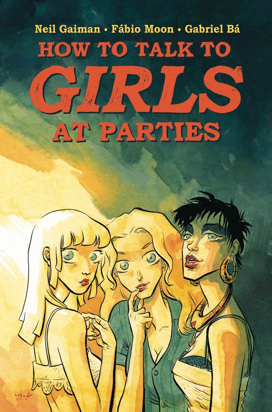 How to Talk to Girls at Parties - Neil Gaiman (W), Fabio Moon & Gabriel Ba (A) • Dark Horse Comics