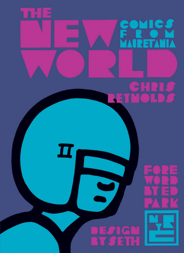 New World: Comics from Mauretania by Chris Reynolds (New York Review Books)