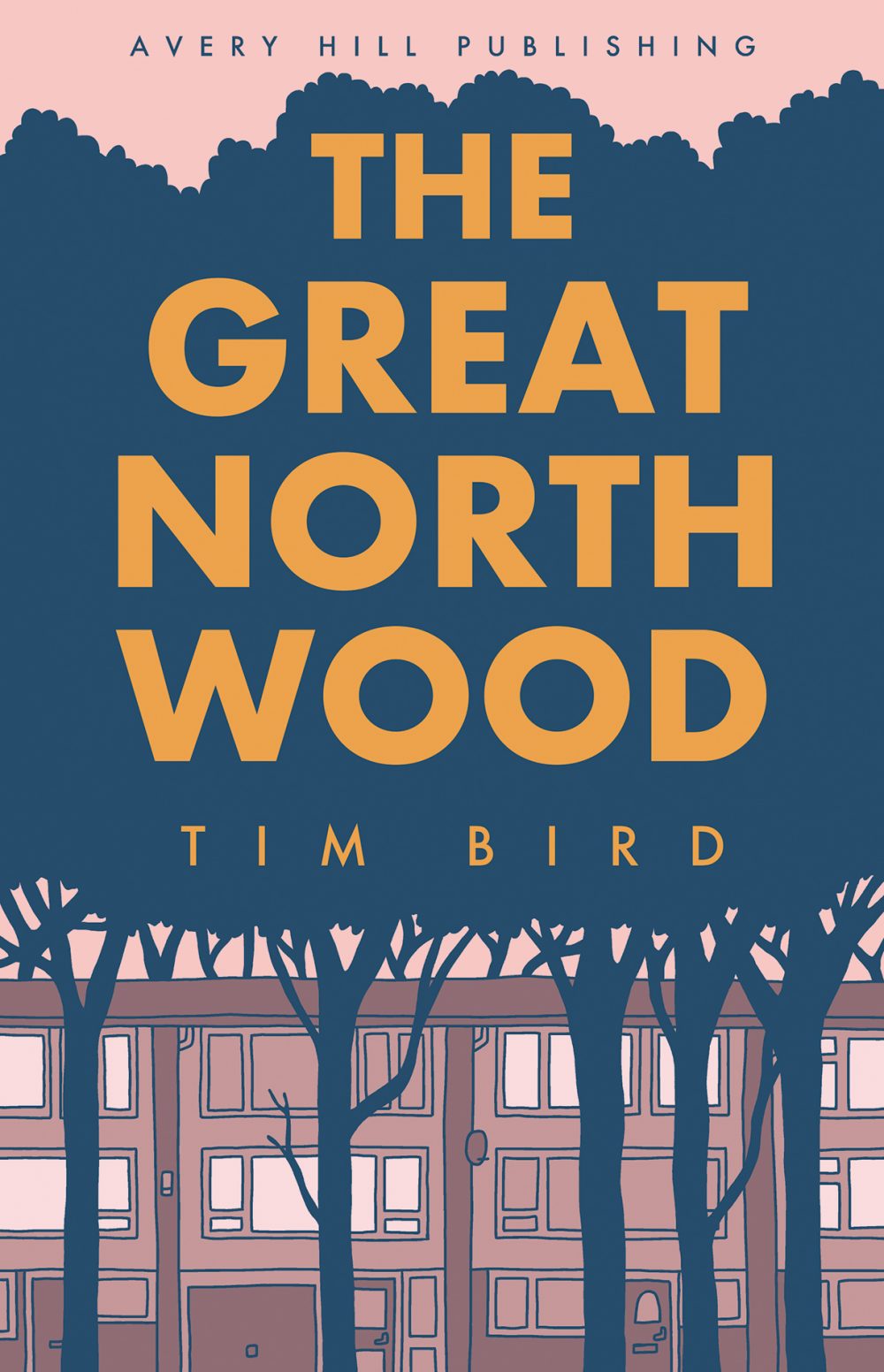 The Great North Wood by Tim Bird (Avery Hill Publishing)