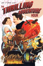 The Thrilling Adventure Hour GN Cover - Illustrated by Tom Fowler