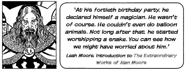 Magic Words: The Extraordinary Life of Alan Moore (Lance Parkin, Aurum Press)