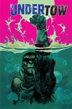 Undertow by Steve Orlando & Artyom Trakhanov