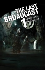 The Last Broadcast #1 (André Sirangelo and Gabriel Iumazark; Archaia)