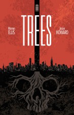 Trees (Warren Ellis & Jason Howard; Image Comics)